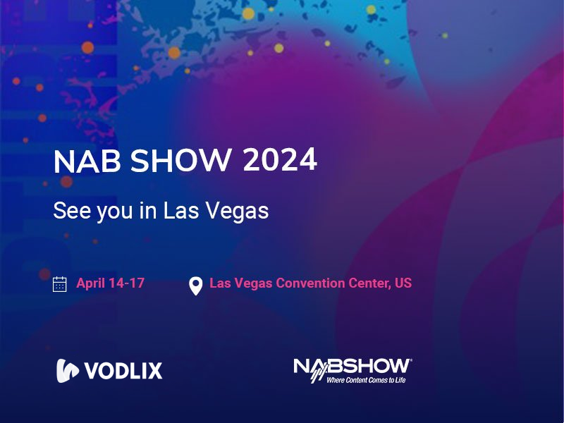 Vodlix at NAB Show 2024