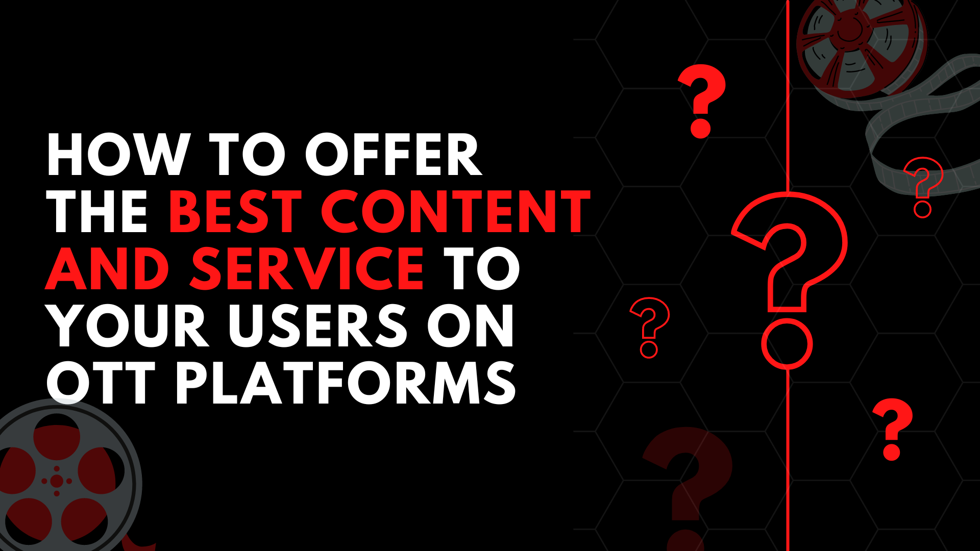 Vodlix Best Content and Service to Your Users on OTT Platforms