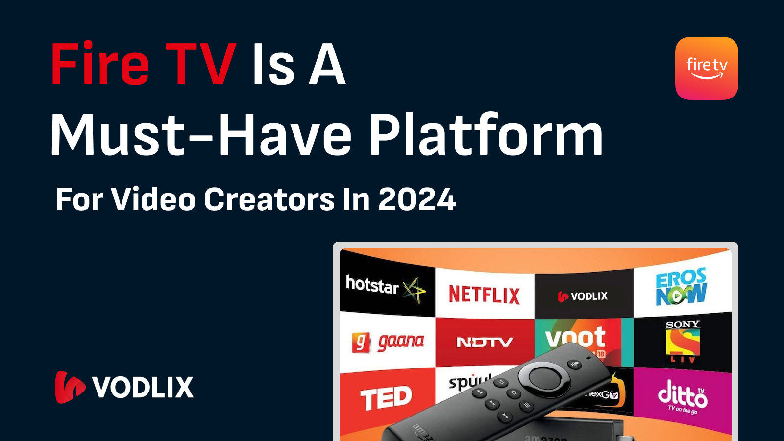 Why Fire TV is a Must-Have Platform for Video Creators in 2024